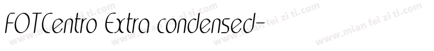 FOTCentro Extra condensed字体转换